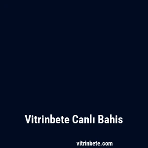Vitrinbete Canlı Bahis