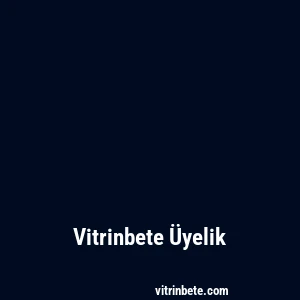 Vitrinbete Üyelik